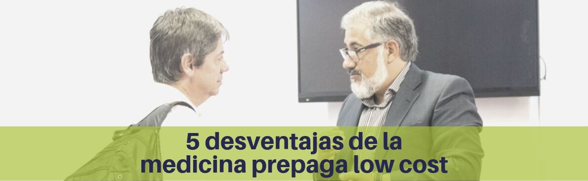 desventajas de la medicina prepaga low cost Argentina