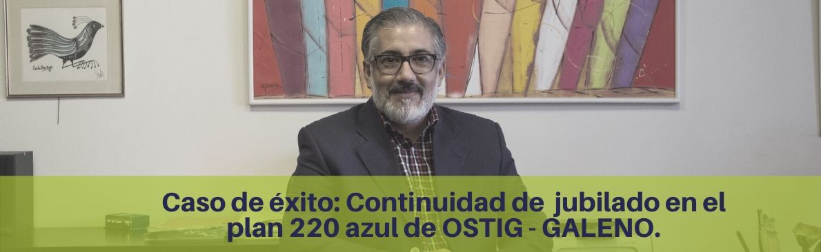 continuidad en plan 220 azul OSTIG GALENO