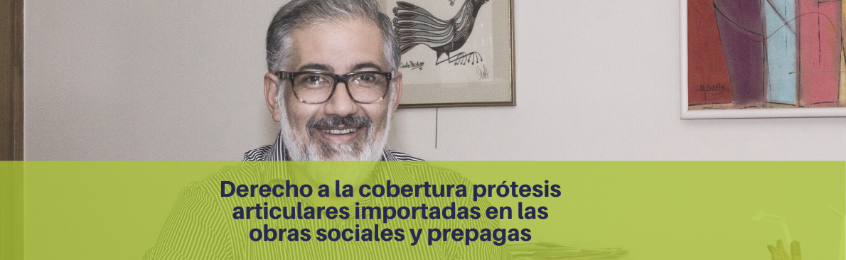 derecho a prótesis articulares importadas
