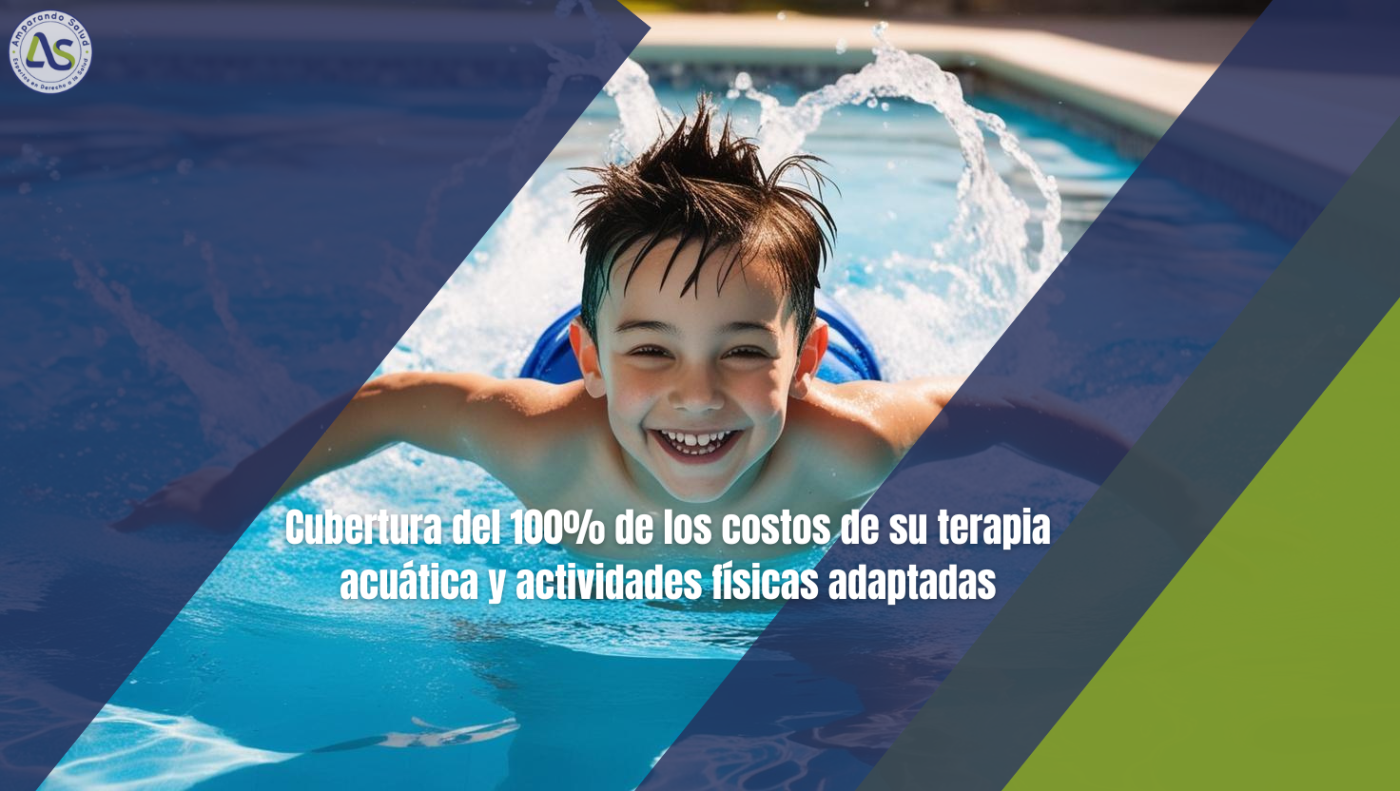 cubra el 100% de los costos de su terapia acuática y actividades físicas adaptadas