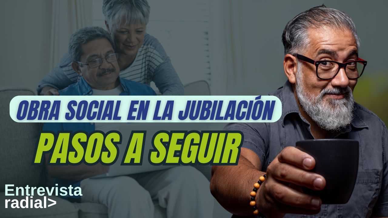 Como quedarme en la obra social, en la jubilación.