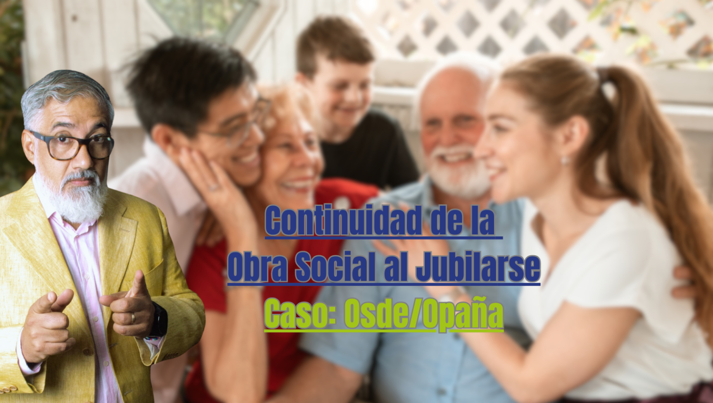 Protección de la Salud y Continuidad de la Obra Social al Jubilarse