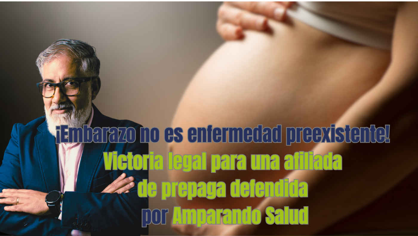 ¡Embarazo no es enfermedad preexistente! Victoria legal para una afiliada de prepaga defendida por Amparando Salud