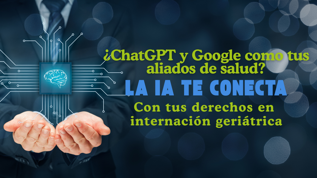 Así la IA te conecta con tus derechos en internación geriátrica
