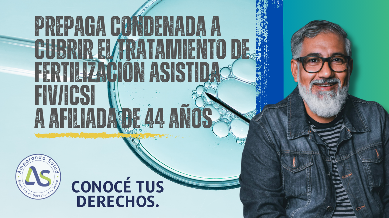 Prepaga Condenada a Cubrir el Tratamiento de Fertilización Asistida FIV/ICSI a Afiliada de 44 Años